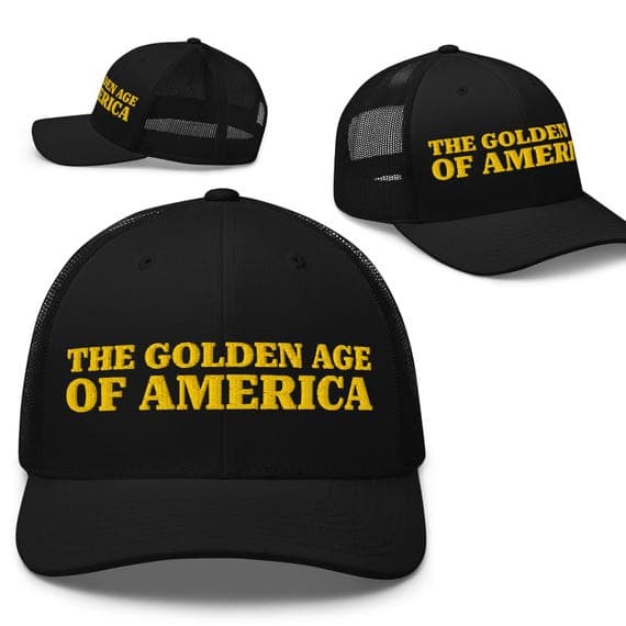 The Golden Age of America TRUCKER HAT Embroidered