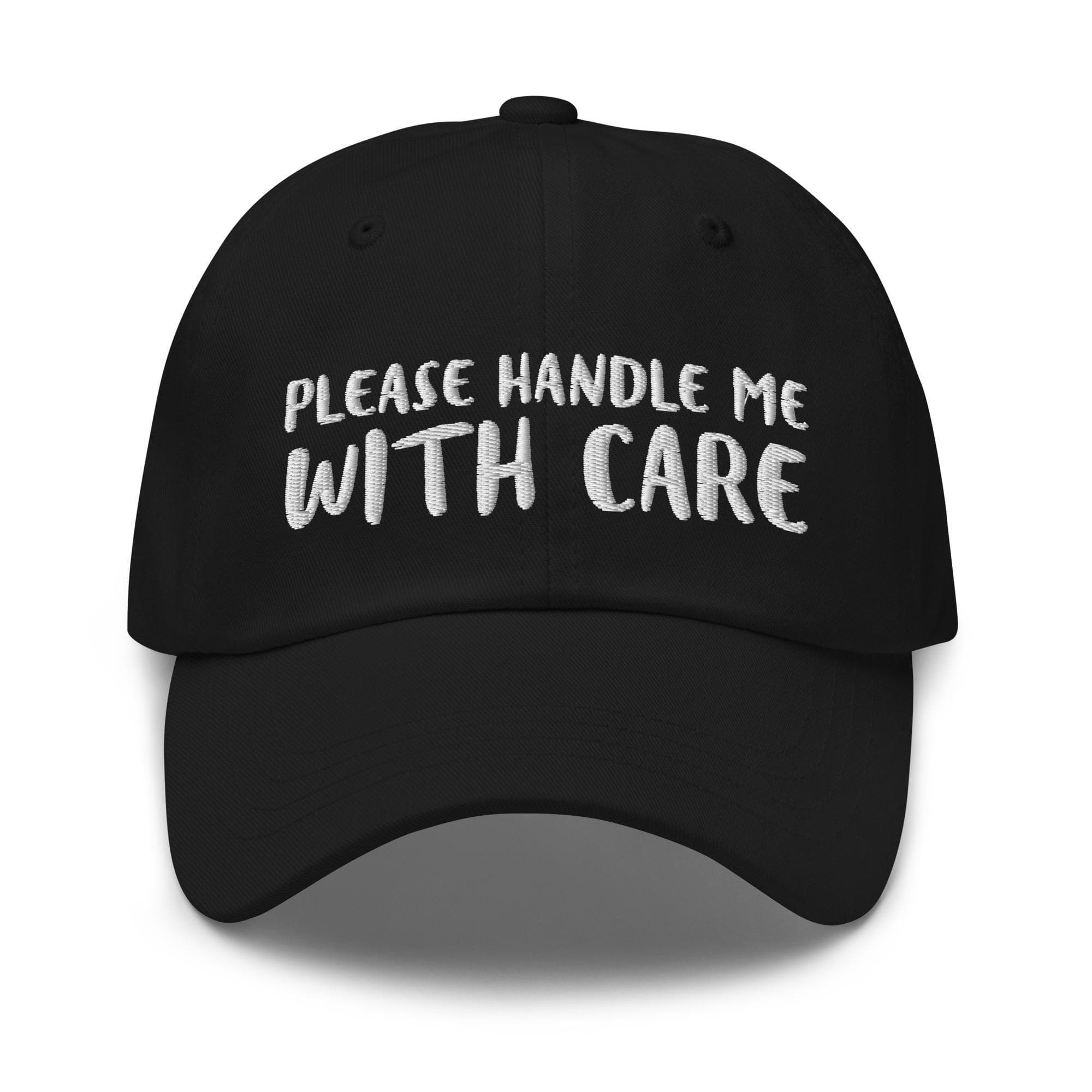 Please Handle Me With Care Hat Embroidered Dad Cap | Cute Quotes on Hat | Adjustable Strap Baseball Hat
