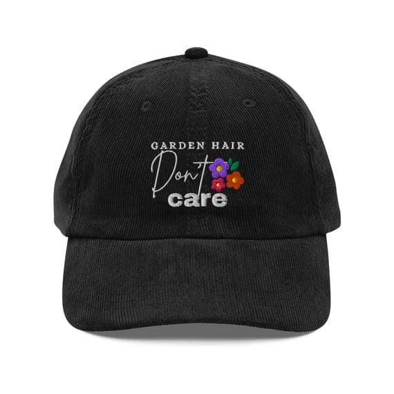 Garden Hair Don’t Care Cap | Corduroy Dad Hat | Embroidered Gardening Hat | Outdoor Casual Hat for Women & Men