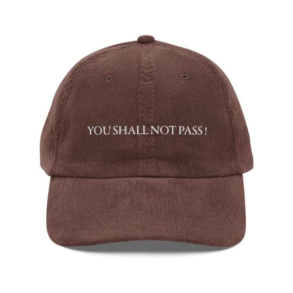 You shall not pass Hat Embroidered Corduroy cap
