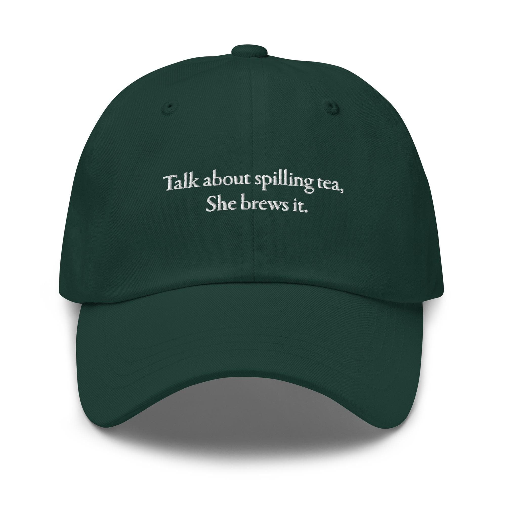 Talk about spilling tea, She brews it Hat Embroidered Hat Strapback Happy International Womens Day Gift for Mom Gift for Women Funny Quotes