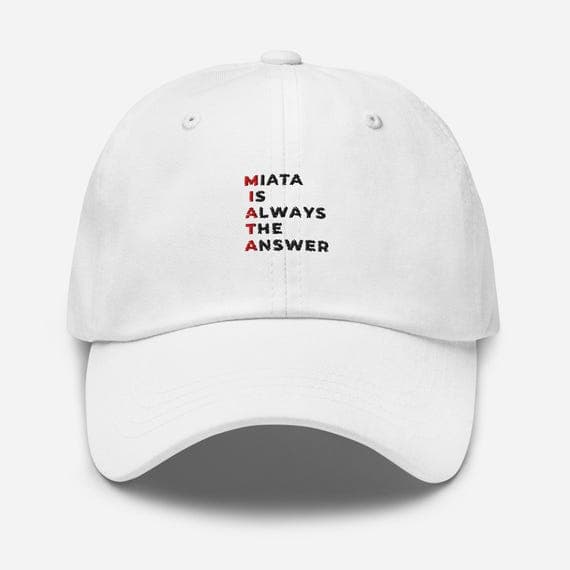Miata Is Always The Answer Embroidered Dad Cap | MX-5 Car Enthusiast Hat | Mazda Miata Gift | Baseball Cap for Car Lovers