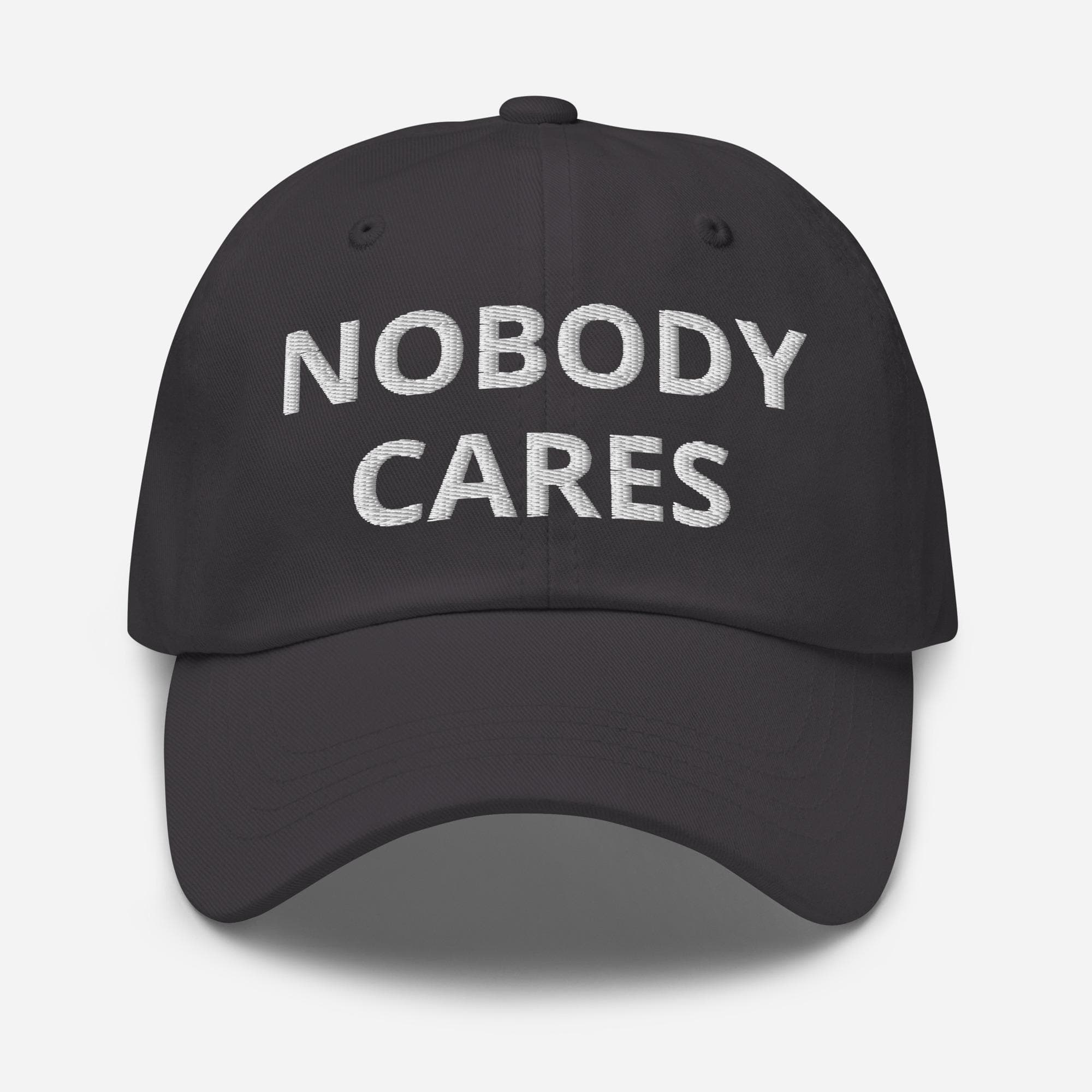 Nobody Cares Hat Embroidered Cap