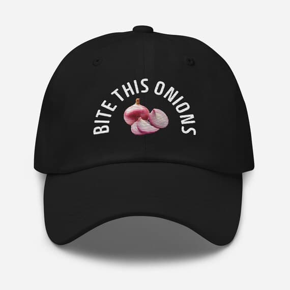 Bite this onions Hat Embroidered Dad Cap | Funny Meme Hat