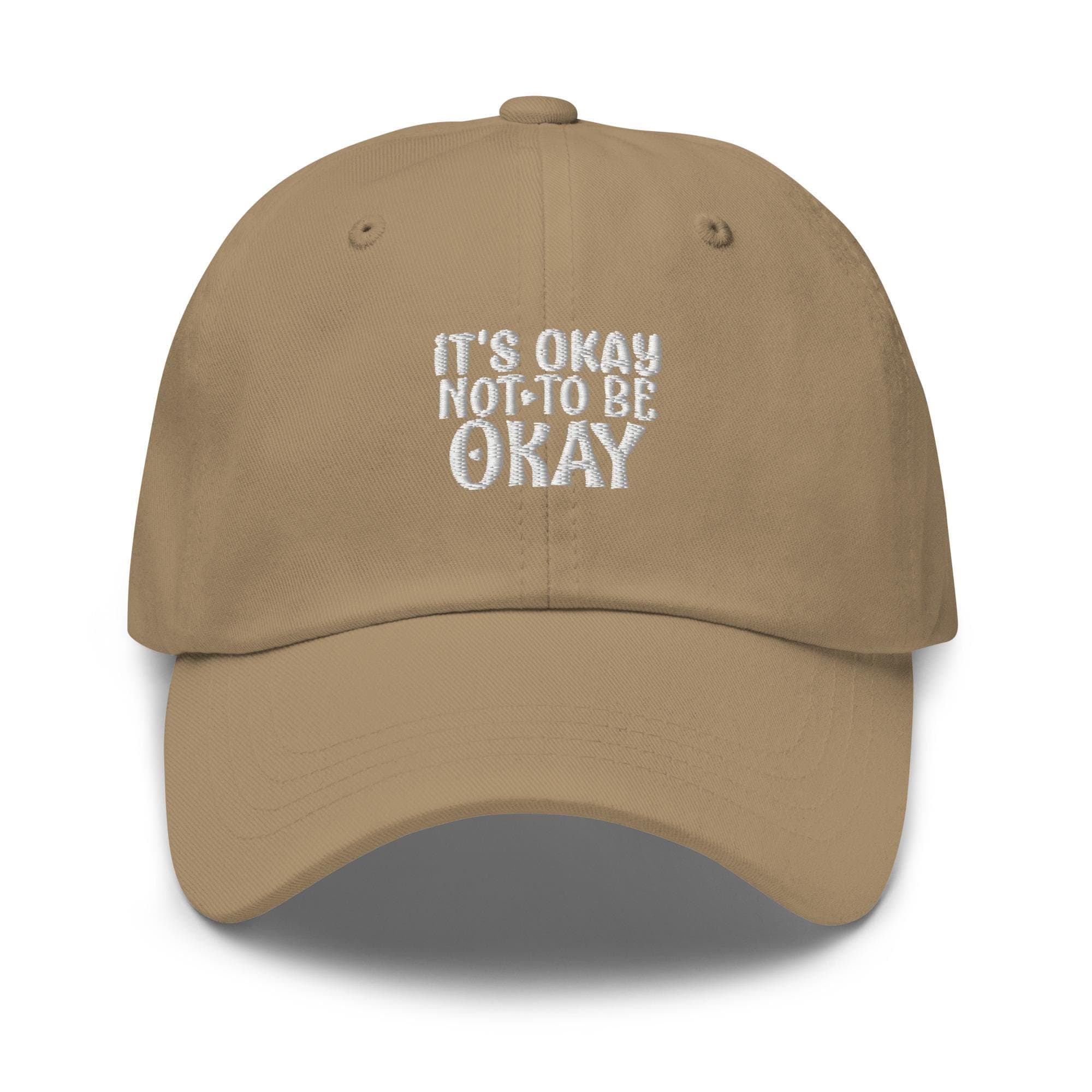 Its Okay To Be Not Okay Embroidered Dad Hat Gift for Dad Mental Hat Self Care Hat Self Love Hat Therapy Hat Mental Health Awareness Cap