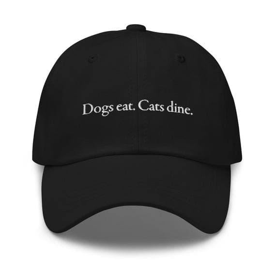 Dogs eat Cats dine Hat | Embroidered Dad Cap | Funny Cat Quotes on Hat | Gift for Cat Lover Owner