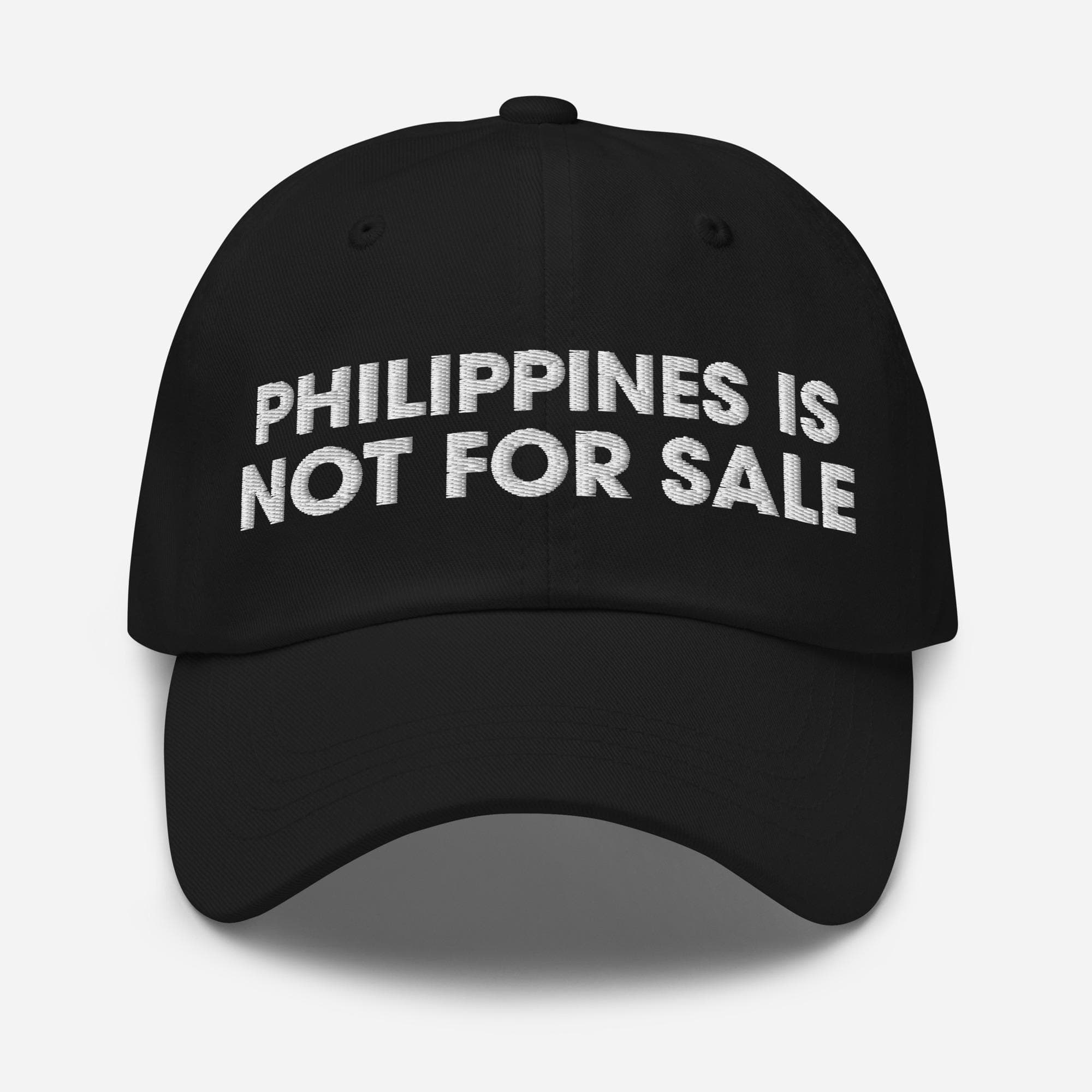 Philippines is not for sale Hat | Embroidered Dad Cap 
philippines hat
filipino hat
funny hat
funny dad hat
funny humor on hat
funny quotes on hat
funny sayings on hat
funny sarcasm hat
funny gift hat
funny meme hat
gift for
philippine pride hat
