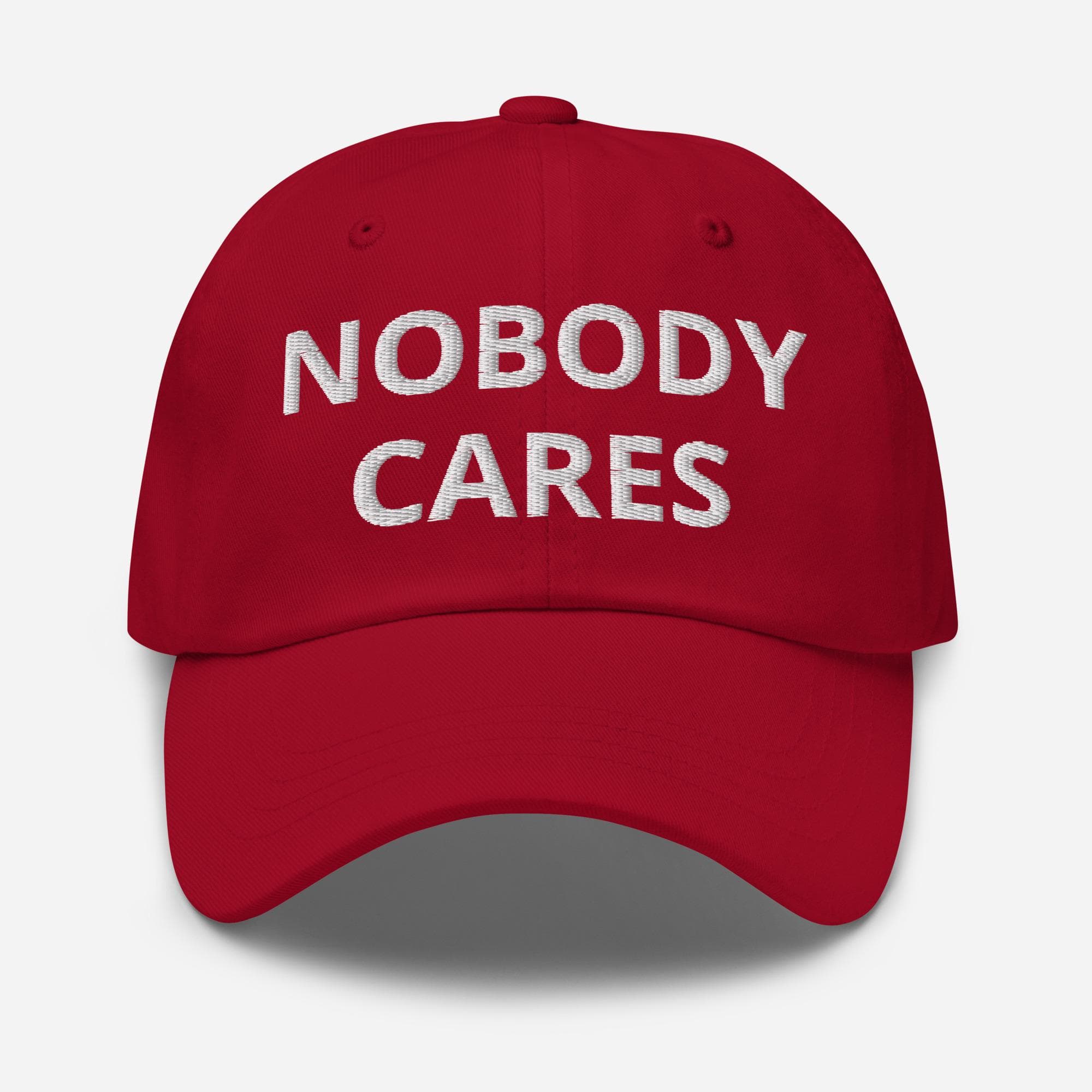 Nobody Cares Hat Embroidered Cap