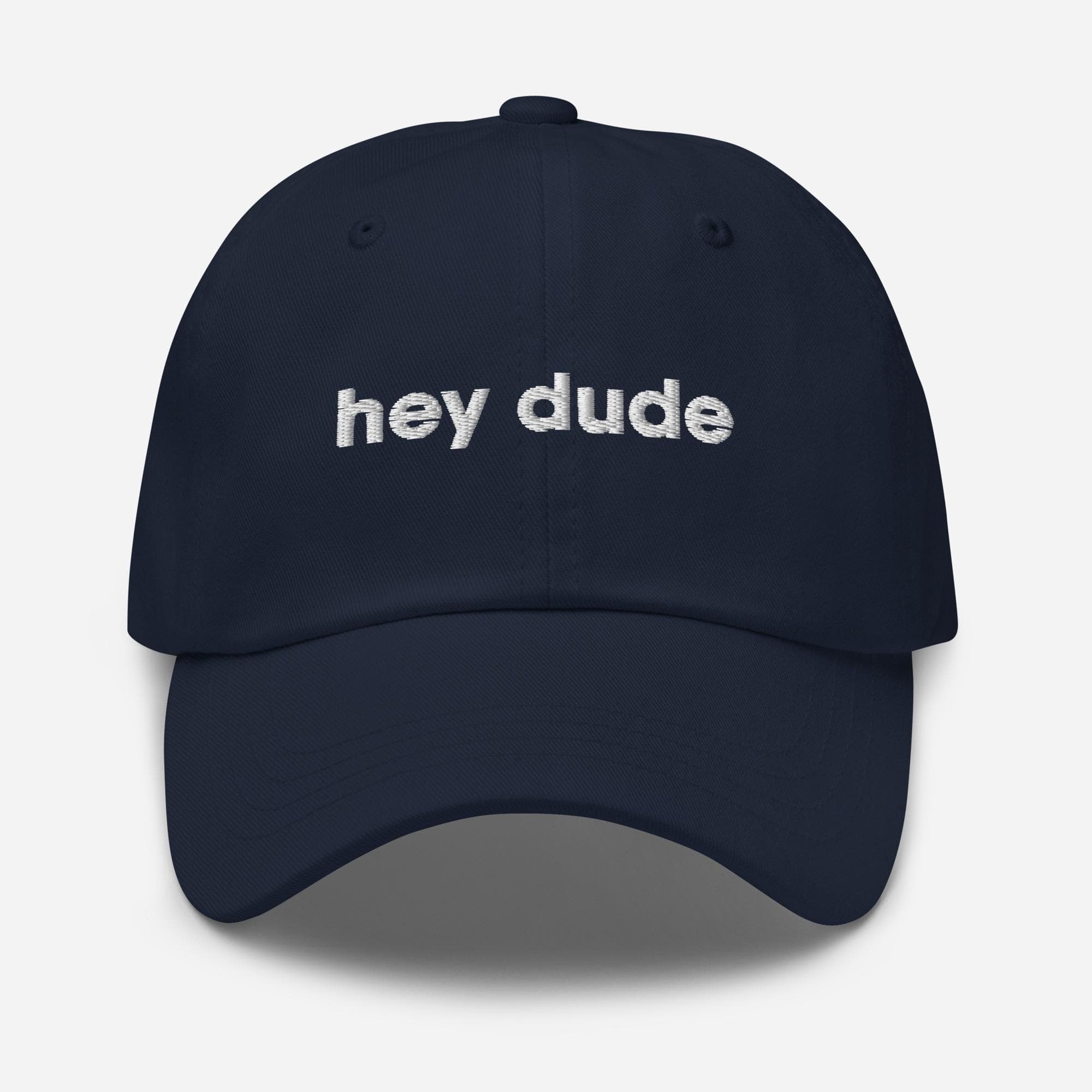 Hey Dude Hat | Embroidered Dad Cap
funny hat
funny dad hat
funny humor on hat
funny quotes on hat
funny sayings on hat
funny sarcasm hat
gift for
for her
for him
prank hat
funny gift hat