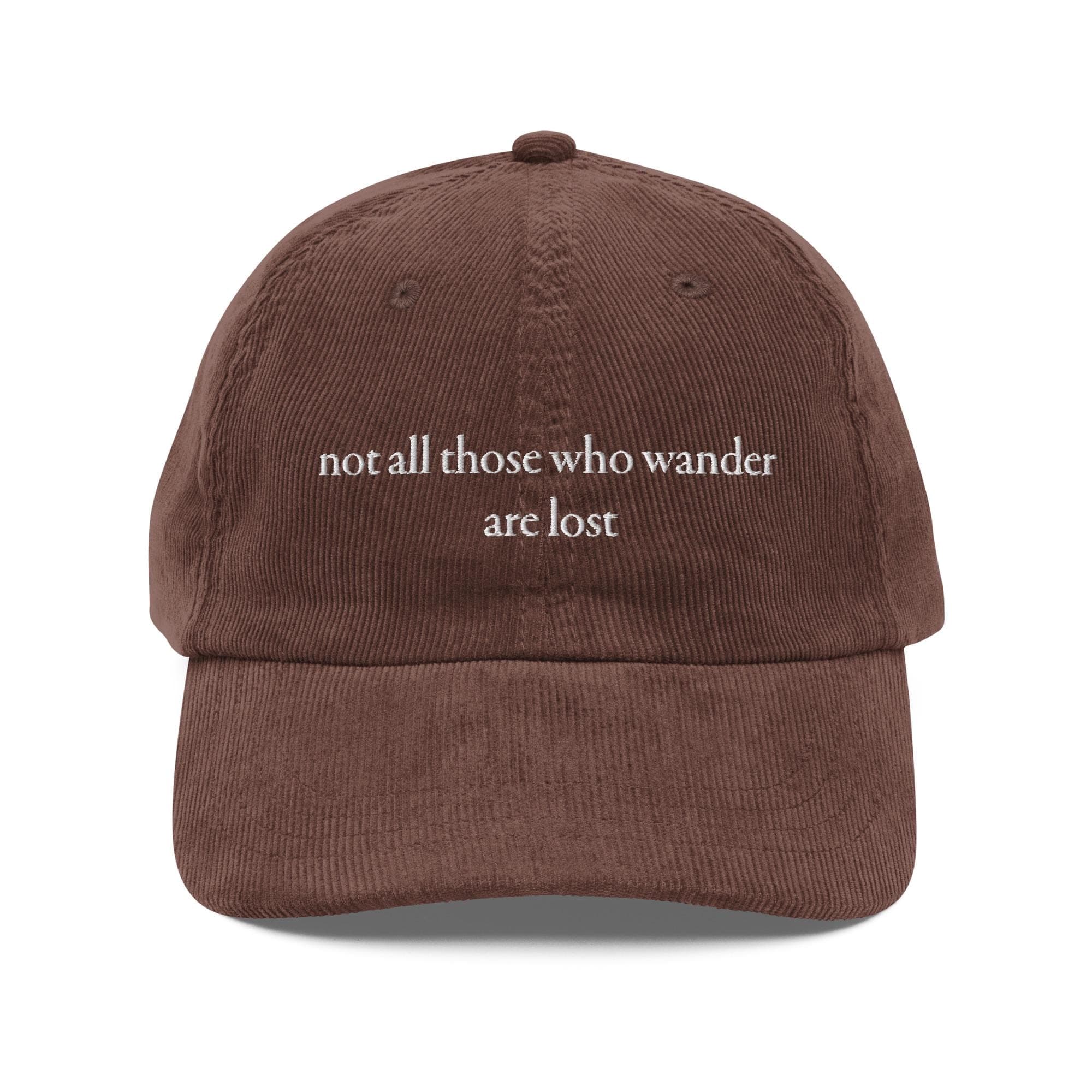 Corduroy LOTR Hat – Not All Those Who Wander Are Lost Embroidered Cap – Tolkien Fan Gift