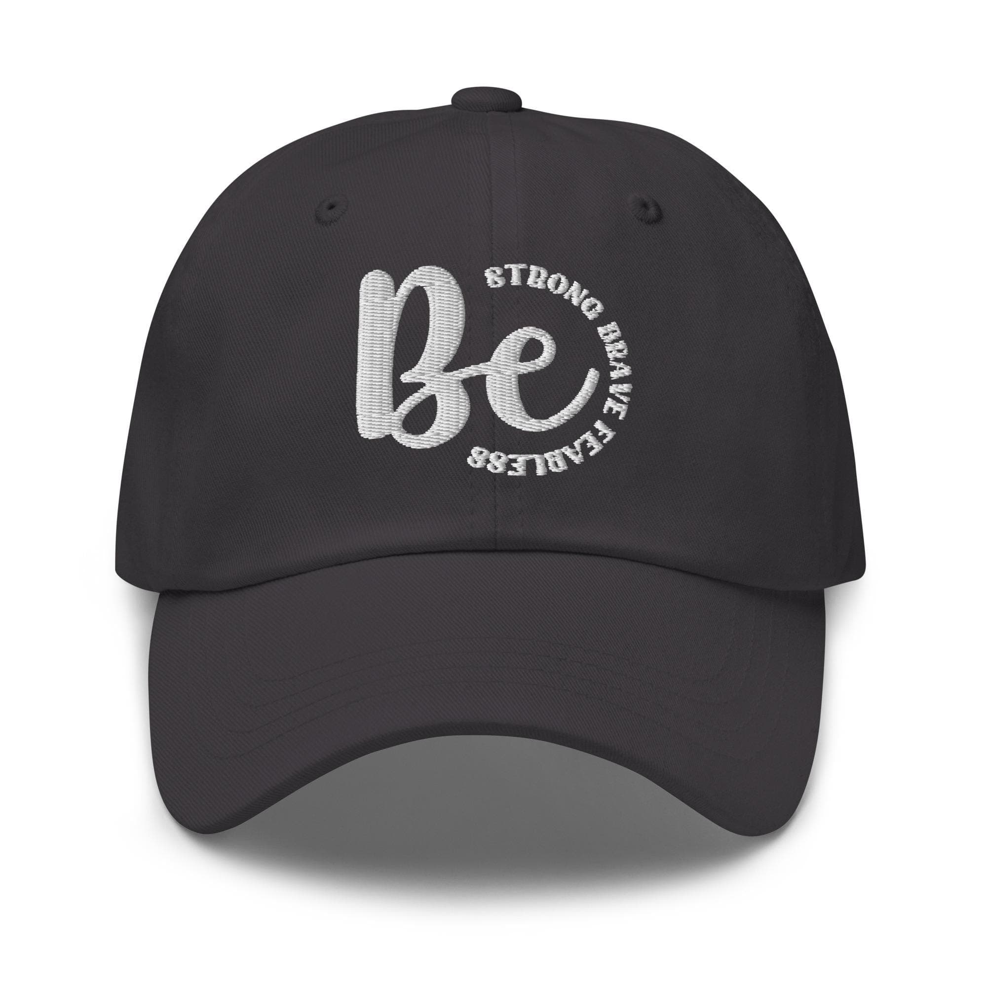 Be Strong Brave Fearless Embroidered Dad Hat Gift for Dad Mental Hat Self Care Hat Self Love Hat Therapy Hat Mental Health Awareness Cap
