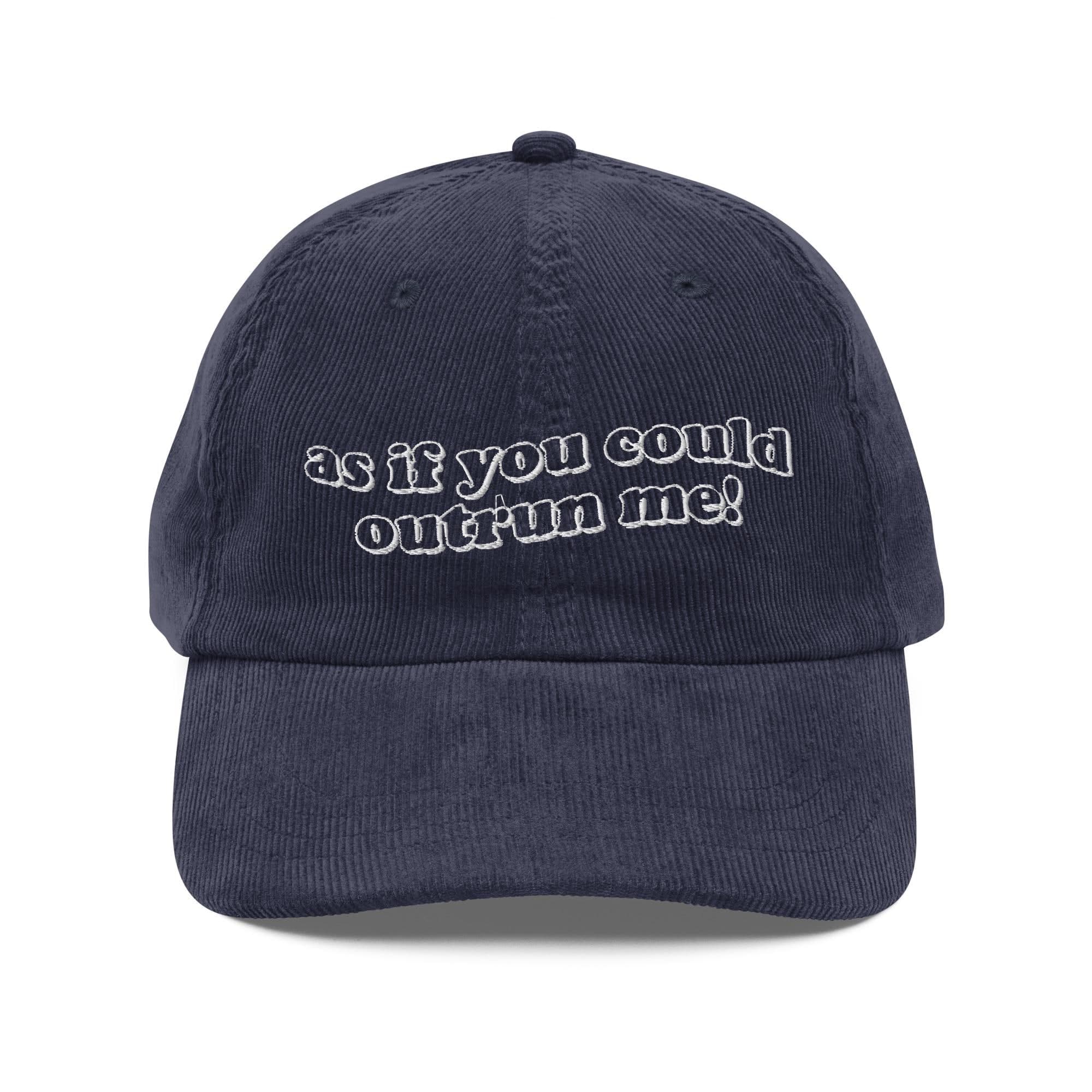 Corduroy Cap As If You Could Outrun Me Embroidered Hat, Streetwear, Trendy Dad Hat, Casual Unisex Accessory