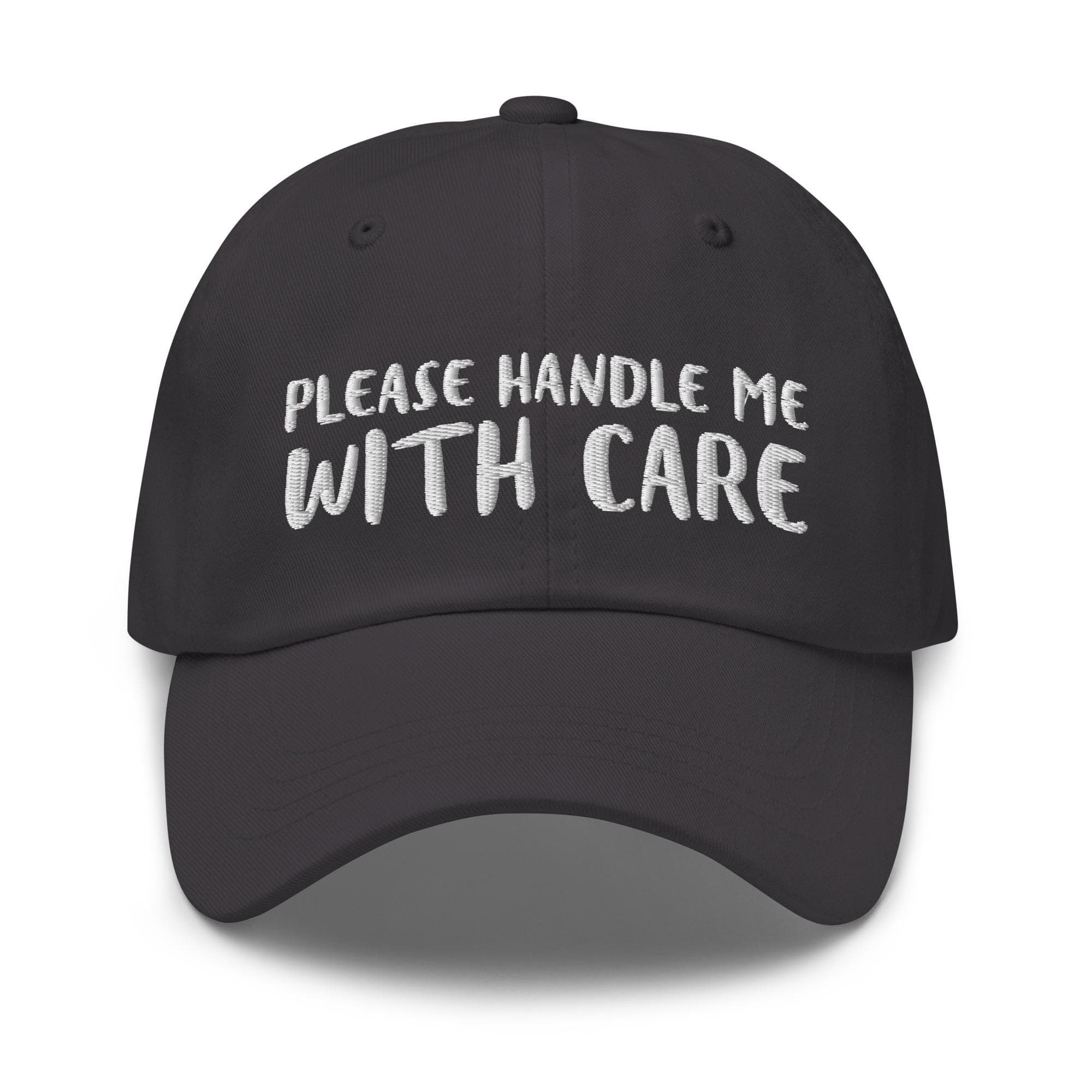 Please Handle Me With Care Hat Embroidered Dad Cap | Cute Quotes on Hat | Adjustable Strap Baseball Hat