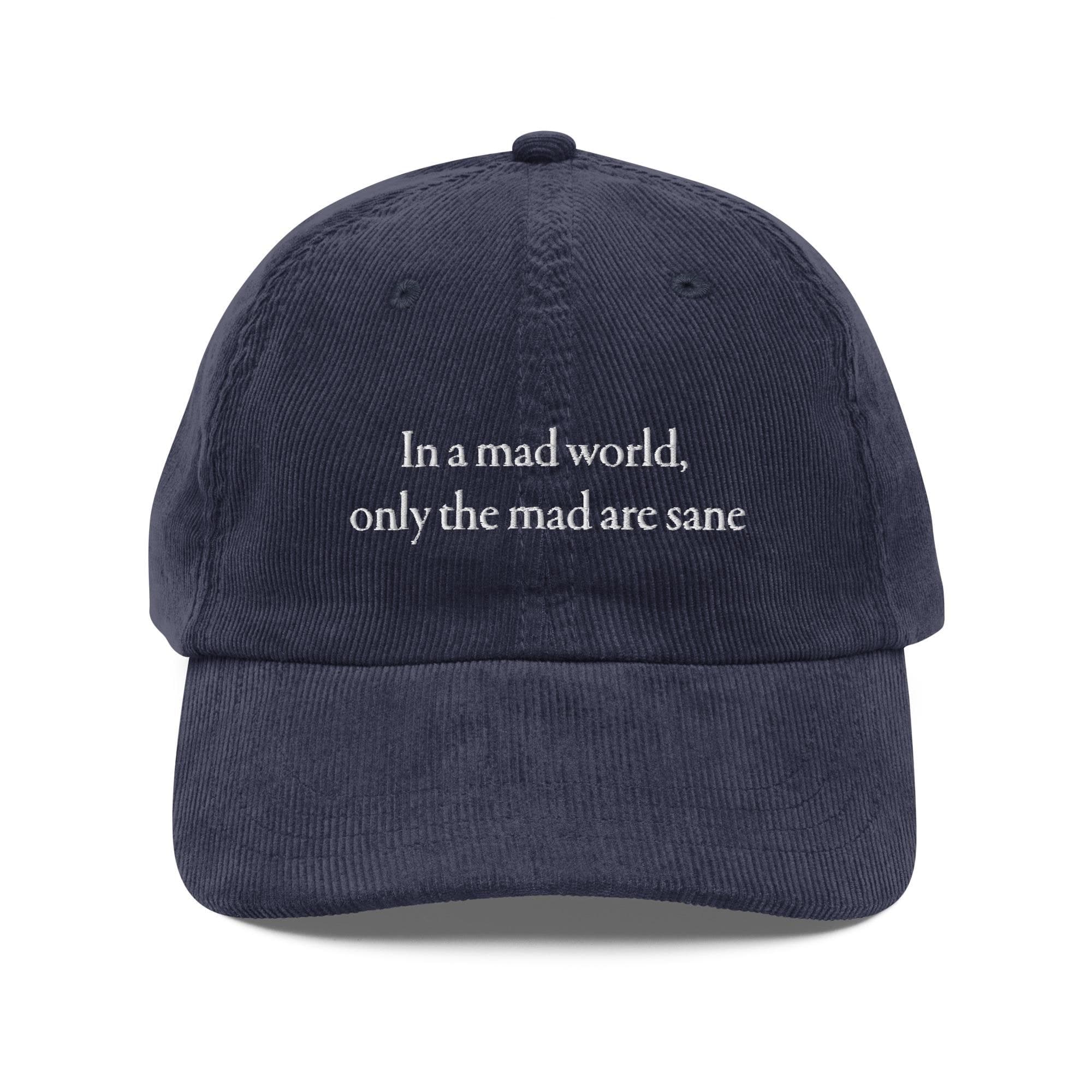 Corduroy Cap “In a Mad World Only the Mad Are Sane” Akira Kurosawa Quote Hat, Movie Quote Dad Hat, Film Lover Gift