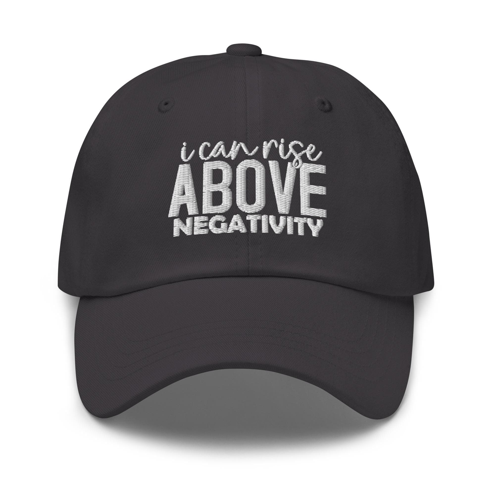I Can Rise Above Negativity Embroidered Dad Hat Gift for Dad Mental Hat Self Care Hat Self Love Hat Therapy Hat Mental Health Awareness Cap