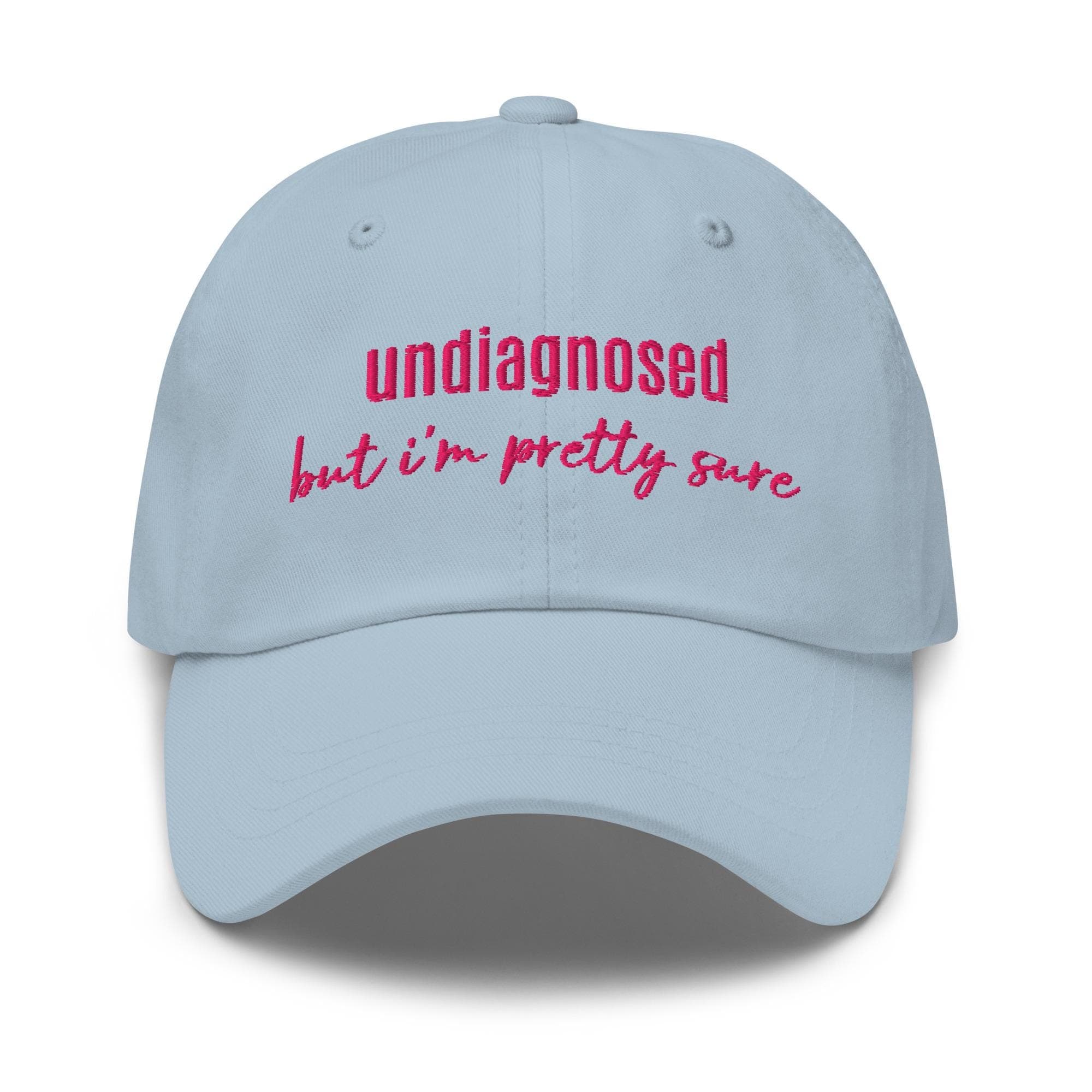 Undiagnosed But I'm Pretty Sure Funny Dad Hat Gift for Him and Her Funny Sayings Mental Health Hat Joke Meme Hat Sarcastic