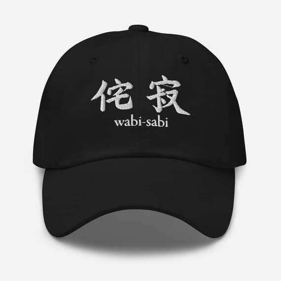 Wabi sabi Hat Embroidered Dad Cap | Wabi sabi Kanji Character Hat