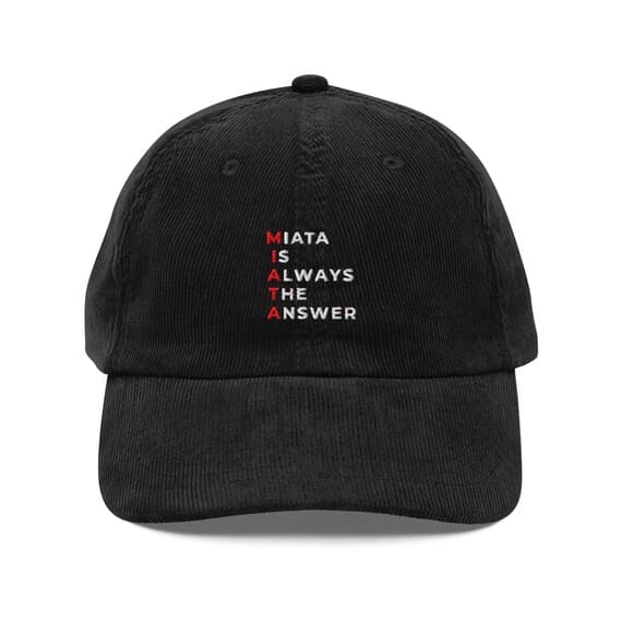 Miata Is Always the Answer Corduroy Hat | Embroidered Mazda Miata Dad Cap | Car Enthusiast Gift | JDM Corduroy Cap for Miata Lovers