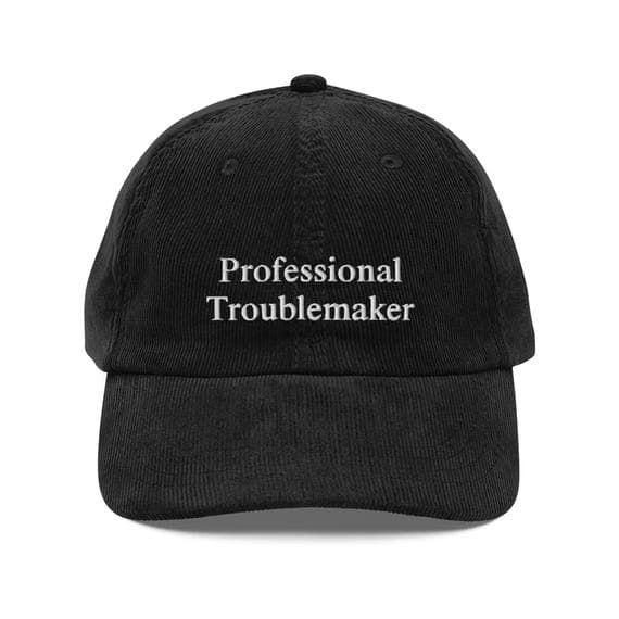 Professional Troublemaker Hat | Premium Vintage Corduroy Cap | Embroidered Hat