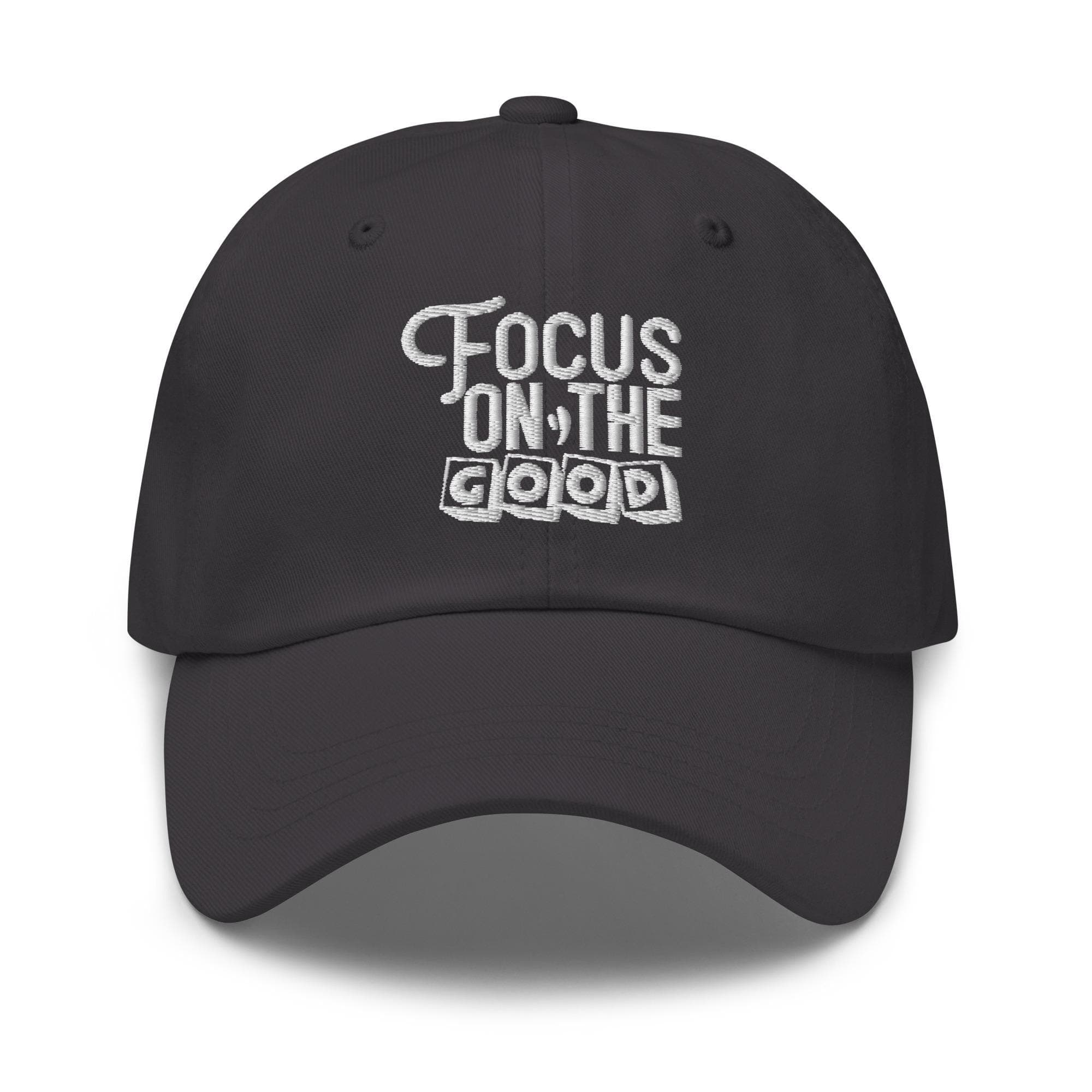 Focus On The Good Embroidered Dad Hat Gift for Dad Mental Hat Self Care Hat Self Love Hat Therapy Hat Mental Health Awareness Cap Inspired