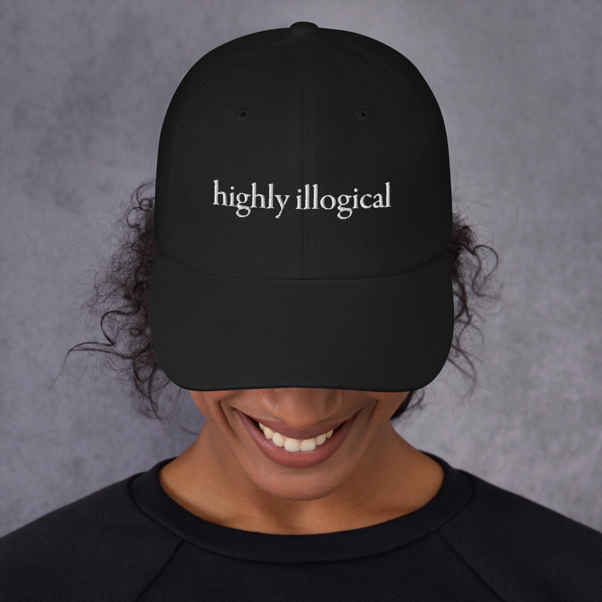 Highly illogical hat Embroidered Dad cap | Funny Quotes