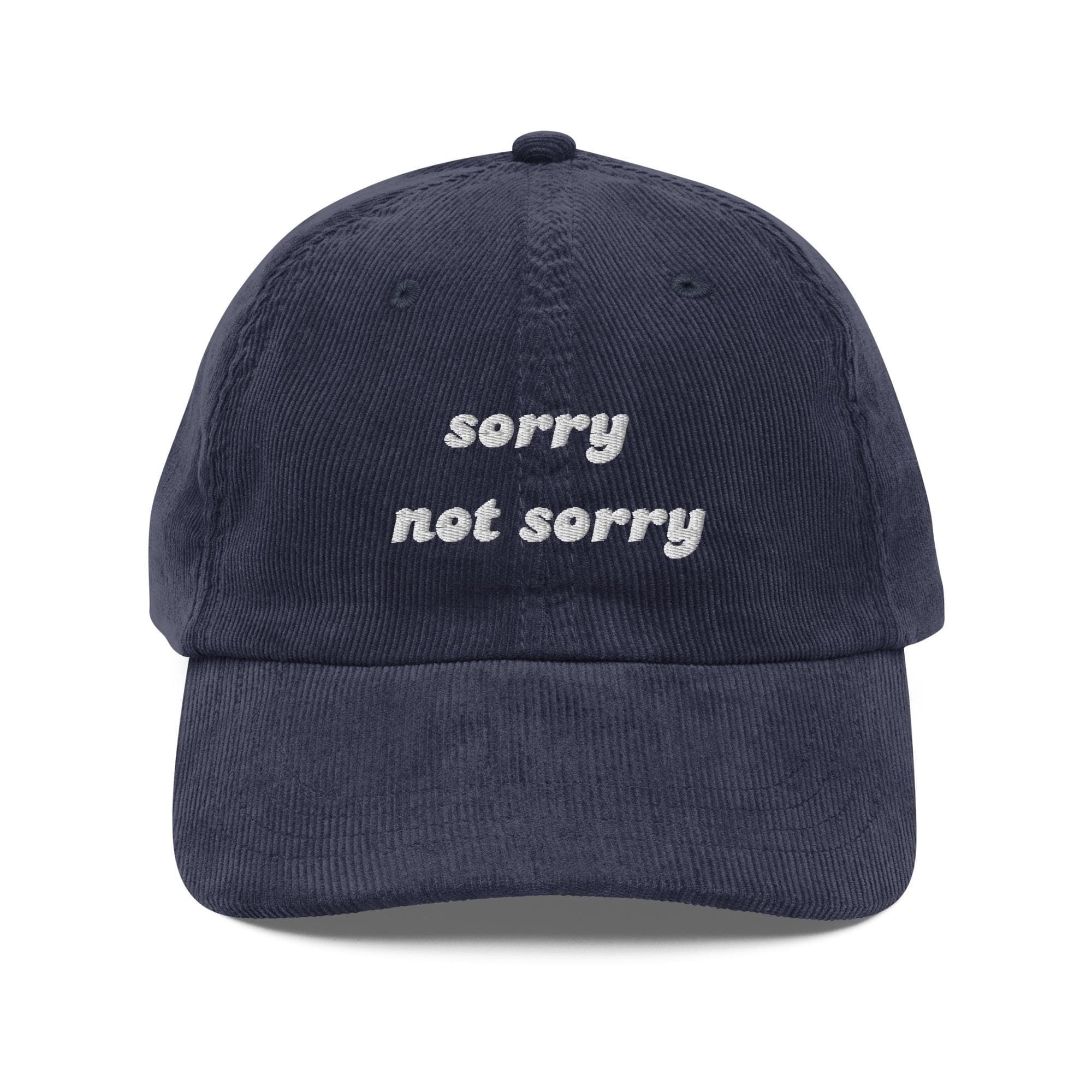 Sorry Not Sorry Hat | Premium Vintage Corduroy Cap | Embroidered Hat