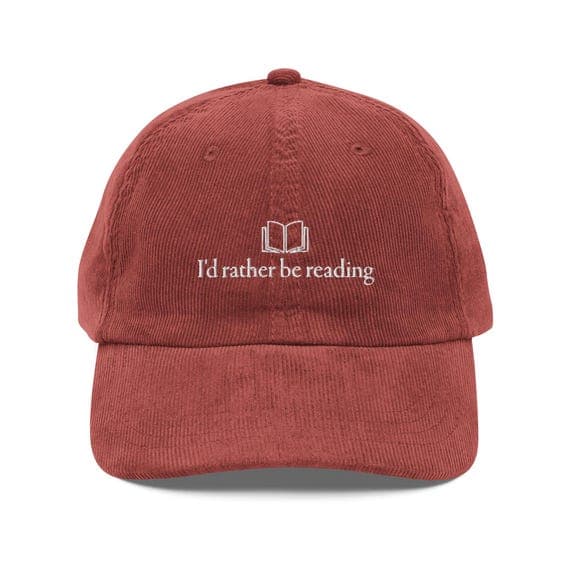 I'd Rather Be Reading Corduroy Hat | Book Lover Cap | Reading Enthusiast Gift